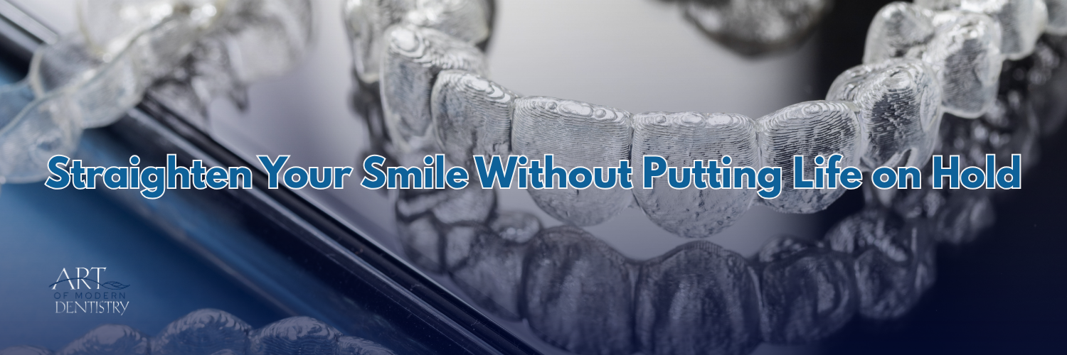 Straighten Your Smile Without Putting Life on Hold